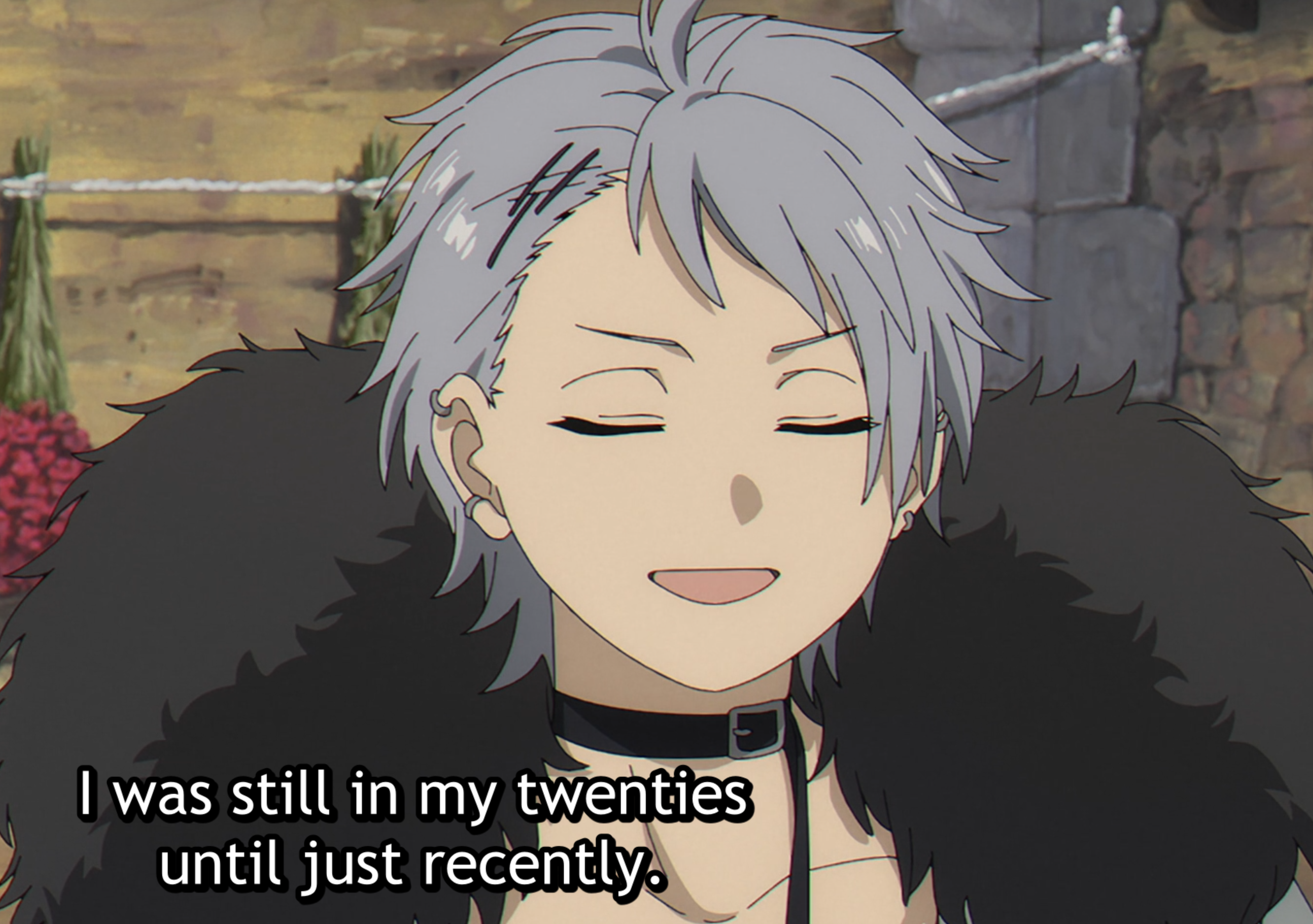 I was still in my twenties until just recently.