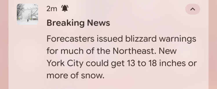 
Breaking News
Forecasters issued blizzard warnings
for much of the Northeast. New
York City could get 13 to 18 inches or
more of snow.
